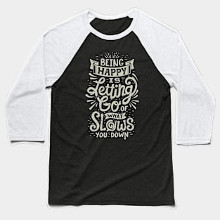 Quotes Happy Baseball T-Shirt